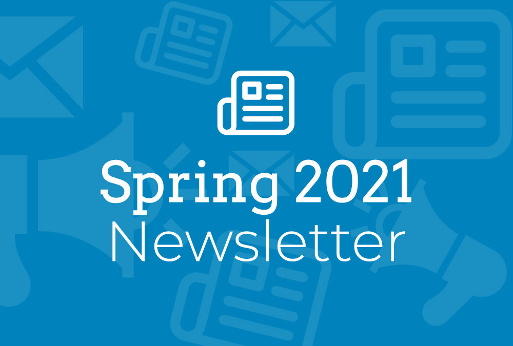 Homes of Our Own: Spring 2021 Newsletter